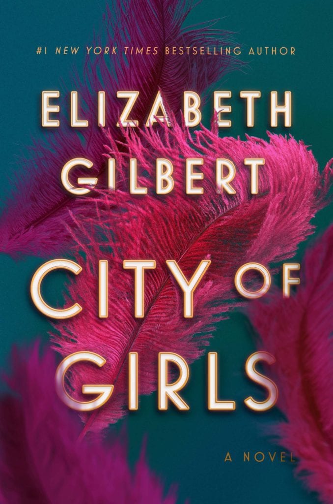 City of Girls by Elizabeth Gilbert | © Courtesy of Riverhead Books