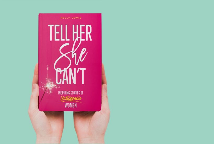 Tell Her She Can't by Kelly Lewis | © Courtesy of Kelly Lewis